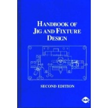 Handbook of Jig and Fixture Design, 2nd Edition